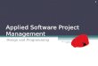 Applied Software Project Management Design and Programming  greene.com 1