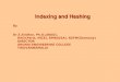 Indexing and Hashing By Dr.S.Sridhar, Ph.D.(JNUD), RACI(Paris, NICE), RMR(USA), RZFM(Germany) DIRECTOR ARUNAI ENGINEERING COLLEGE TIRUVANNAMALAI