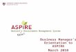 Harvard’s Recruitment Management System Business Manager’s Orientation to ASPIRE March 2010 New! V