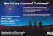 Has History Disproved Christmas?. MATTHEW'S STORY 1:1-17 Genealogy 1:18-23 Joseph finds out 1:24-25 Joseph marries Mary 1:25b Jesus born 2:1-12 Magi 2:13-15