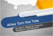 Allies Turn the Tide By Colin C, Miguel M, Vincent P, Cameran V, and Antoine K