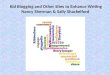 Kid Blogging and Other Sites to Enhance Writing Nancy Sherman & Sally Shackelford