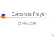 Corporate Prayer 21 May 2010. Corporate Prayer Items Unrest in Thailand 7 Gates of Influence “Family & Home” Gate