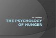 Tre Kingsberry. Hunger motivation  Hunger is now known to be regulated on a short-term basis by two clusters of cells called nuclei