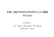 Management Of Cleft Lip And Palate Group 4 Nur Fatin, Masyitah, Amalina, Syafiqah, Hanif