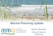 Marine Planning update Steve Brooker Head of Marine Planning