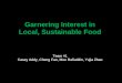 Garnering Interest in Local, Sustainable Food Team #1 Casey Addy, Cheng Fan, Moe Rafiuddin, Yujia Zhao