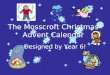 The Mosscroft Christmas Advent Calendar Designed by Year 6!