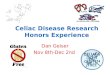 Celiac Disease Research Honors Experience Dan Geiser Nov 8th-Dec 2nd