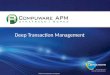 Compuware Confidential. Do Not Duplicate Deep Transaction Management