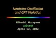 Neutrino Oscillation and CPT Violation Hitoshi Murayama Caltech April 12, 2002