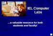IEL Computer Labs …a valuable resource for both students and faculty!