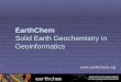 EarthChem Solid Earth Geochemistry in Geoinformatics 