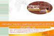Innovative Teachers Leadership Award (ITLA) 2009-10 ITLA 2009 - 10 Note : Please follow the Instructions as specified in the ITLA 2009 - 10 - template
