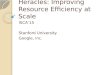 Heracles: Improving Resource Efficiency at Scale ISCA’15 Stanford University Google, Inc