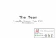The Team Isabella Granse, Team 6705 Motorbolts. Outline Why Teamwork is Crucial to Success Team Dynamic Roles on the Team Collaboration itself Collaboration