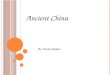 Ancient China By: Farah Addam. S OCIAL C LASSES The Ancient Chinese social classes pyramid