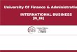 University Of Finance & Administration INTERNATIONAL BUSINESS [N_IB]