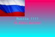 Russia !!!! By Ashley Waterman. Map of Russia Location of Russia