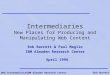 Web IntermediariesIBM Almaden Research Center Rob Barrett Intermediaries New Places for Producing and Manipulating Web Content Rob Barrett & Paul Maglio