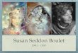 Susan Seddon Boulet 1941 - 1997. Susan Eleanor Seddon was born in Brazil in 1941, of English parents who had emigrated from South Africa. Susan's early