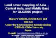 Land cover mapping of Asia ， Central Asia, and Middle East for GLC2000 project Ryutaro Tateishi, Hiroshi Sato, and Zhu Lin Center for Environmental Remote
