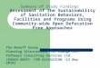 Assessment of the Sustainability of Sanitation Behaviors, Facilities and Programs Using Community-wide Open Defecation Free Approaches The Manoff Group