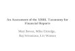 An Assessment of the XBRL Taxonomy for Financial Reports Matt Bovee, Mike Ettredge, Raj Srivastava, Liv Watson