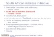 SC71E – Geographic Information: SANS 1883 - Address Standard 1 South African Address Initiative Standards, metadata and addresses –Antony Cooper SANS 1883-Address