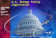 U.S. Energy Policy Legislation Thelma L. Wiggins Manager, Media Relations Nuclear Energy Institute ENS PIME 2004 Barcelona, Spain Feb. 9, 2004