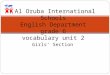 Girls’ Section Al Oruba International Schools English Department grade 6 vocabulary unit 2
