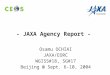 - JAXA Agency Report - Osamu OCHIAI JAXA/EORC WGISS#18, SG#17 Beijing @ Sept. 6-10, 2004