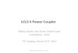 LCLS-II Power Coupler Nikolay Solyak, Ivan Gonin, Andrei Lunin C.Adolphsen - SLAC TTC meeting, March 23-27, 2014 AWLC2014, FNAL, May 12-16, 20141