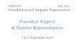 CDA 3101 Fall 2013 Introduction to Computer Organization Procedure Support & Number Representations 11,13 September 2013
