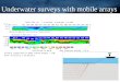 1 Underwater surveys with mobile arrays. 2 Imaging with electrostatic arrays