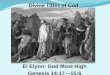 El Elyon: God Most High Genesis 14:17—15:6. SundayTeacher.com Lesson Password: Name Illustrated Bible Life Password: Miracle