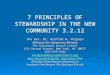 7 PRINCIPLES OF STEWARDSHIP IN THE NEW COMMUNITY 3.2.12 The Rev. Dr. Winfred B. Vergara Missioner for Asiamerica Ministry The Episcopal Church Center 815