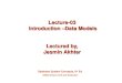 Database System Concepts, 6 th Ed. ©Silberschatz, Korth and Sudarshan Lecture-03 Introduction –Data Models Lectured by, Jesmin Akhter