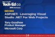 DEV303 ASP.NET: Leveraging Visual Studio.NET For Web Projects Tony Goodhew Product Manager Microsoft Corp