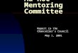 Ad hoc Mentoring Committee Report to the Chancellor’s Council May 1, 2001
