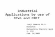 Industrial Applications by use of IPv6 and EMIT Junji Nomura Ph.D. Director Matsushita Electric Works, Ltd. Feb. 24,2003