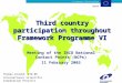 Third country participation throughout Framework Programme VI Meeting of the INCO National Contact Points (NCPs) 11 February 2003 Thomas Arnold, RTD-06