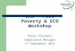 Peter Chisnall Compliance Manager 3 rd September 2013 CAN - Fuel Poverty & ECO Workshop
