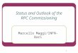 1 Status and Outlook of the RPC Commissioning Marcello Maggi/INFN-Bari