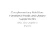 Complementary Nutrition: Functional Foods and Dietary Supplements BIOL 103, Chapter 3 (Part 1)