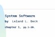 System Software by Leland L. Beck chapter 1, pp.1-20
