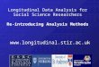 Longitudinal Data Analysis for Social Science Researchers Re-introducing Analysis Methods 