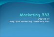 Chapter 14 Integrated Marketing Communications. Promotion COMMUNICATION that informs, persuades and reminds potential customers of a product in order