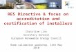 RES Directive & focus on accreditation and certification of installers Christine Lins Secretary General European Renewable Energy Council Rome validation