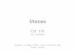 Stereo CSE 576 Ali Farhadi Several slides from Larry Zitnick and Steve Seitz